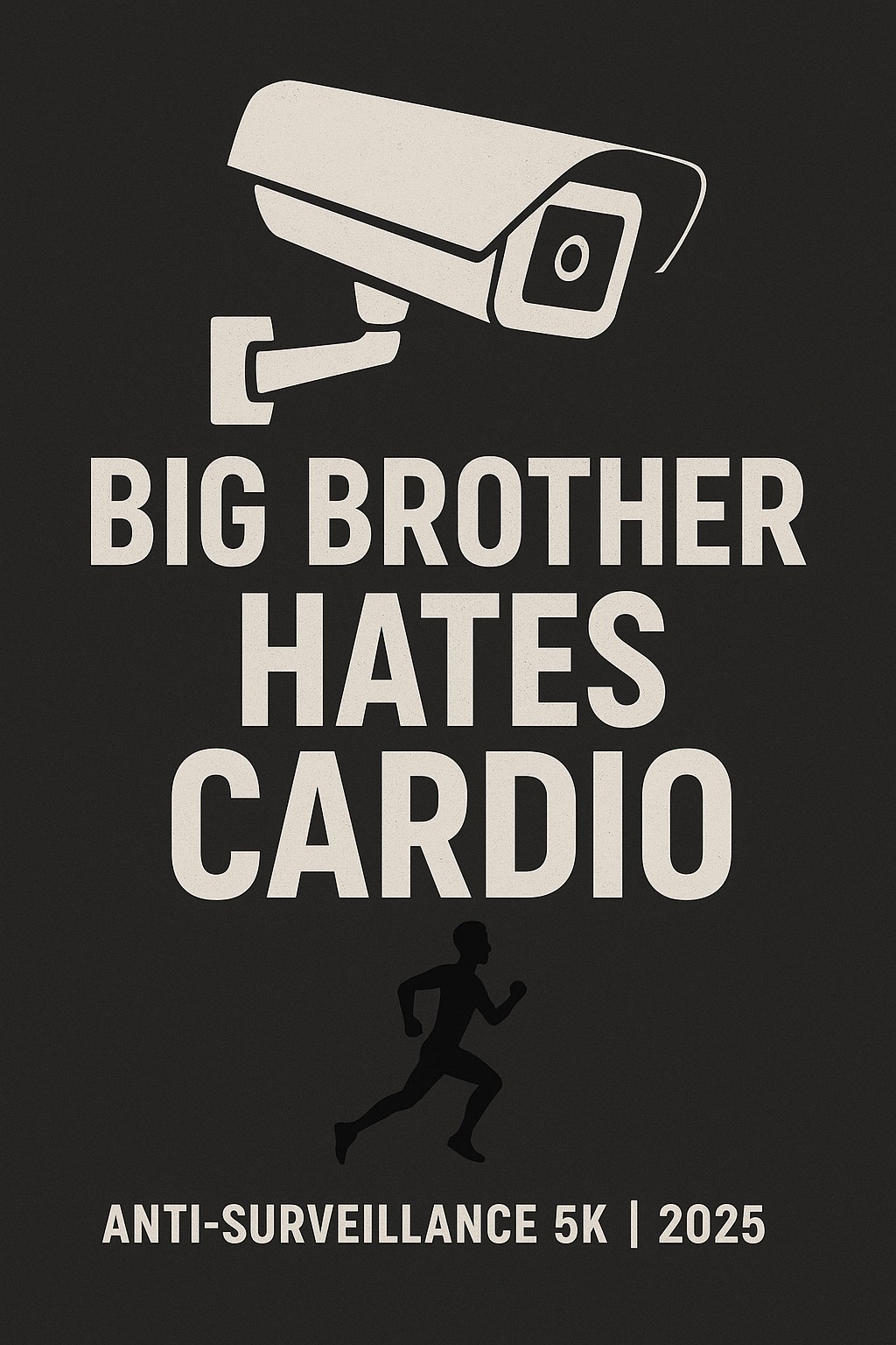 Big Brother Hates Cardio
